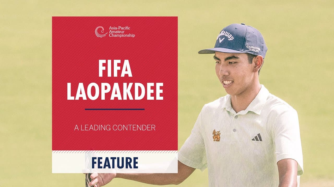 Fifa Laopakdee | 2025 Asia-Pacific Amateur Championship