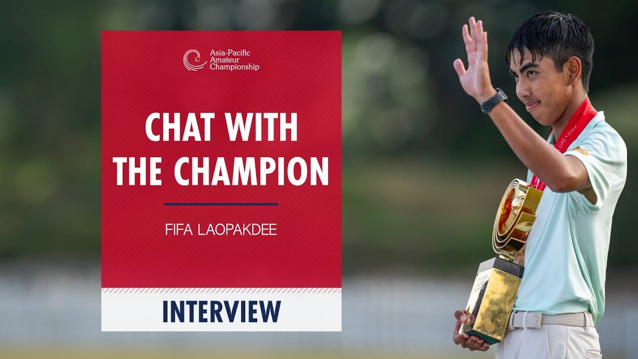 Chat with the Champion | 2025 Asia-Pacific Amateur Champion